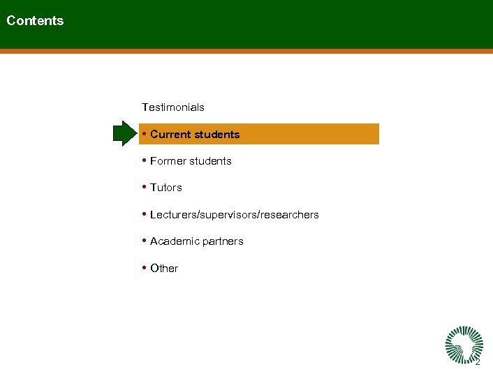 Contents Testimonials • Current students • Former students • Tutors • Lecturers/supervisors/researchers • Academic