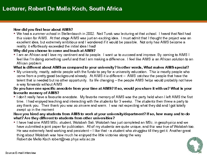 Lecturer, Robert De Mello Koch, South Africa How did you first hear about AIMS?