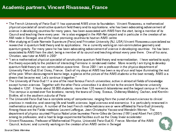 Academic partners, Vincent Rivasseau, France • The French University of Paris-Sud 11 has sponsored