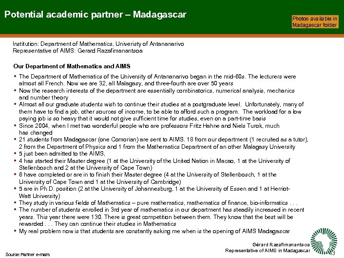 Potential academic partner – Madagascar Photos available in Madagascar folder Institution: Department of Mathematics,