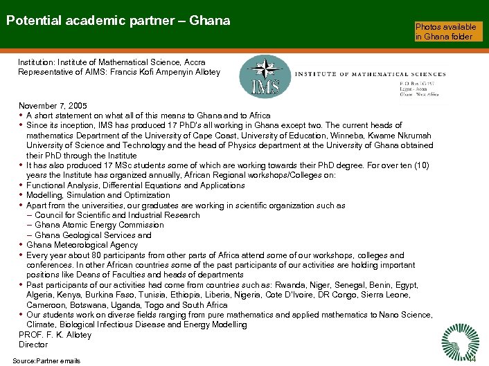 Potential academic partner – Ghana Photos available in Ghana folder Institution: Institute of Mathematical