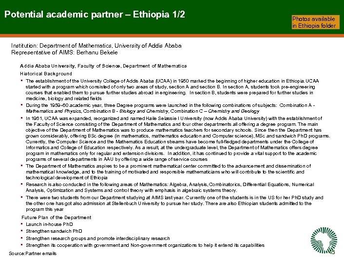 Potential academic partner – Ethiopia 1/2 Photos available in Ethiopia folder Institution: Department of