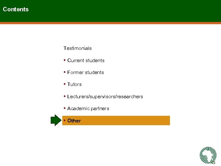 Contents Testimonials • Current students • Former students • Tutors • Lecturers/supervisors/researchers • Academic