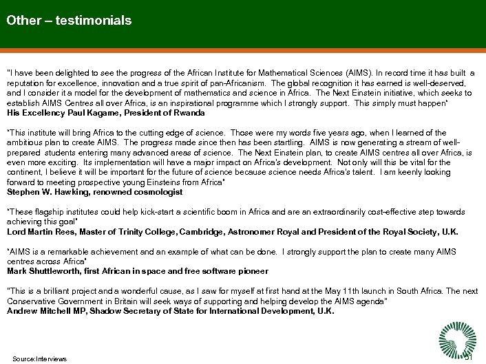 Other – testimonials "I have been delighted to see the progress of the African