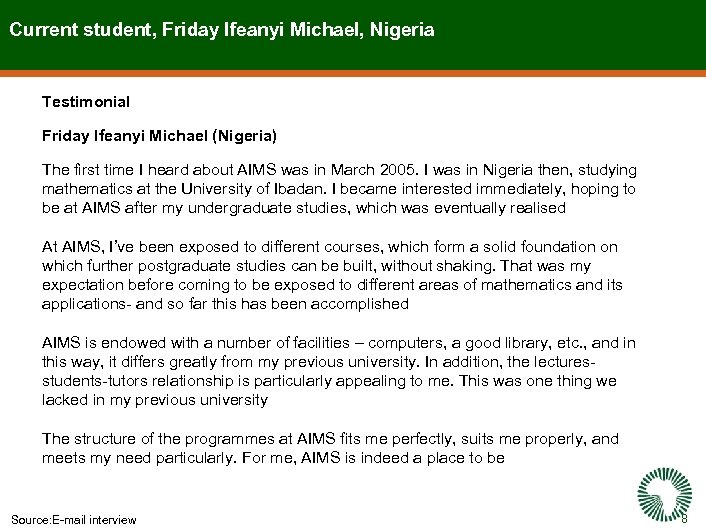 Current student, Friday Ifeanyi Michael, Nigeria Testimonial Friday Ifeanyi Michael (Nigeria) The first time