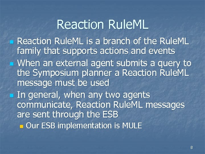 Reaction Rule. ML n n n Reaction Rule. ML is a branch of the