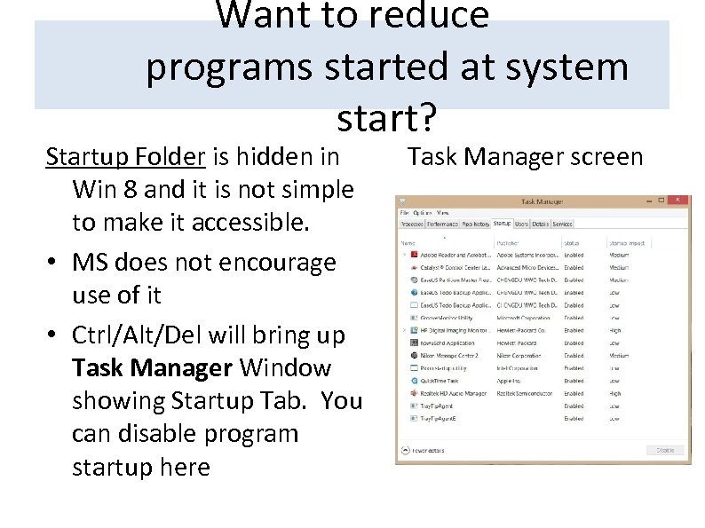 Want to reduce programs started at system start? Startup Folder is hidden in Win