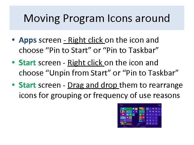 Moving Program Icons around • Apps screen - Right click on the icon and
