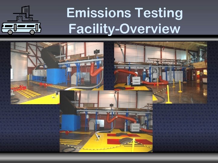 Emissions Testing Facility-Overview 