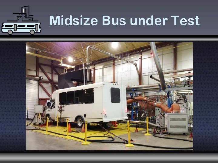 Midsize Bus under Test 