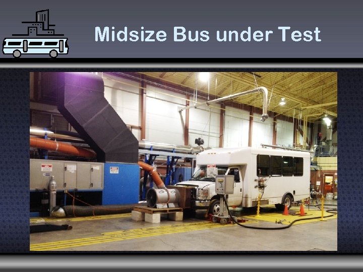 Midsize Bus under Test 