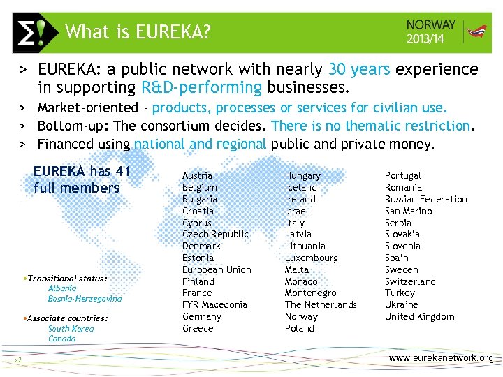 What is EUREKA? >2 > EUREKA: a public network with nearly 30 years experience