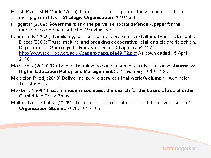 Hirsch P and M-H Morris (2010) ‘Immoral but not illegal: monies vs mores amid