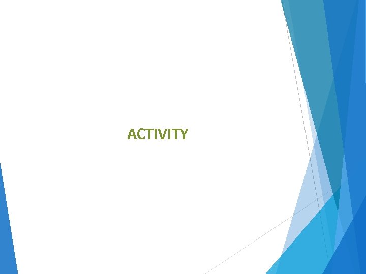 ACTIVITY 