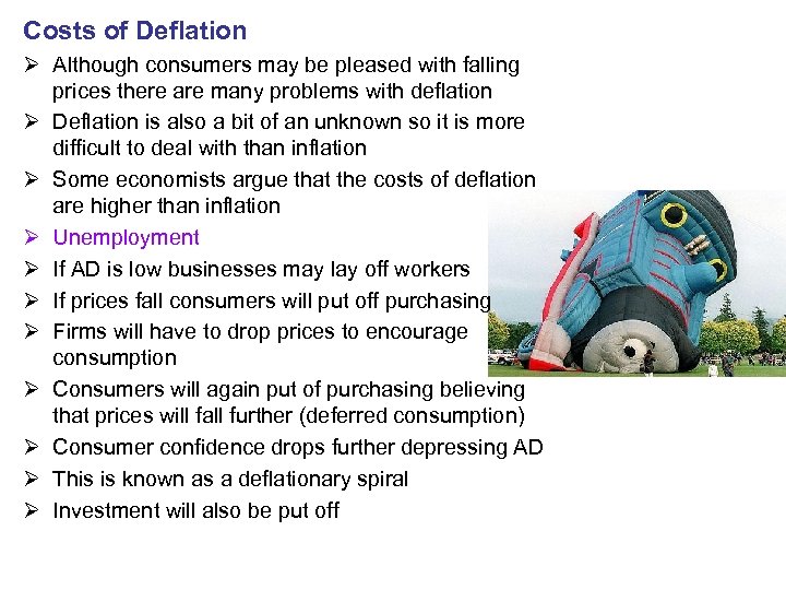 Costs of Deflation Ø Although consumers may be pleased with falling prices there are