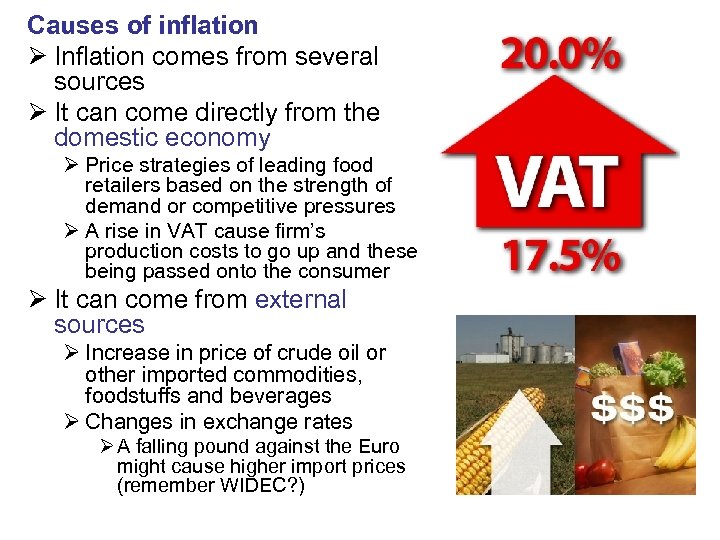 Causes of inflation Ø Inflation comes from several sources Ø It can come directly