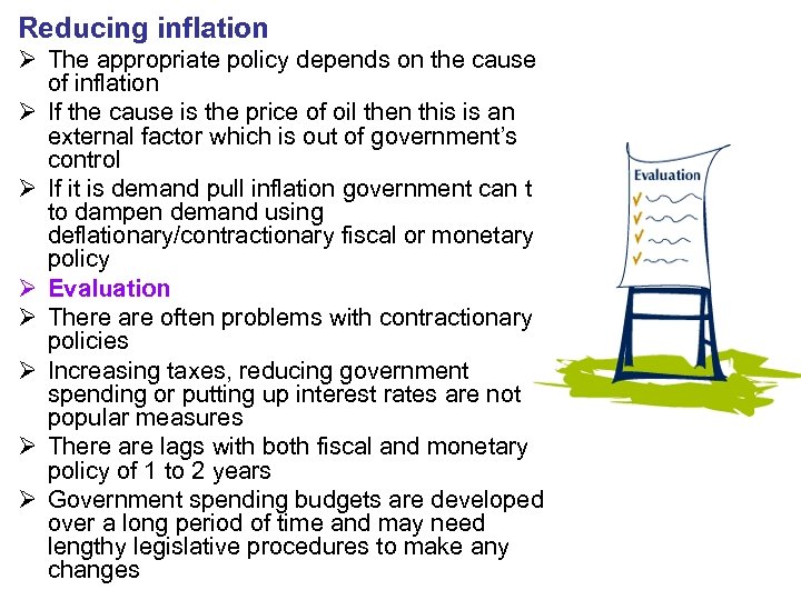 Reducing inflation Ø The appropriate policy depends on the cause of inflation Ø If