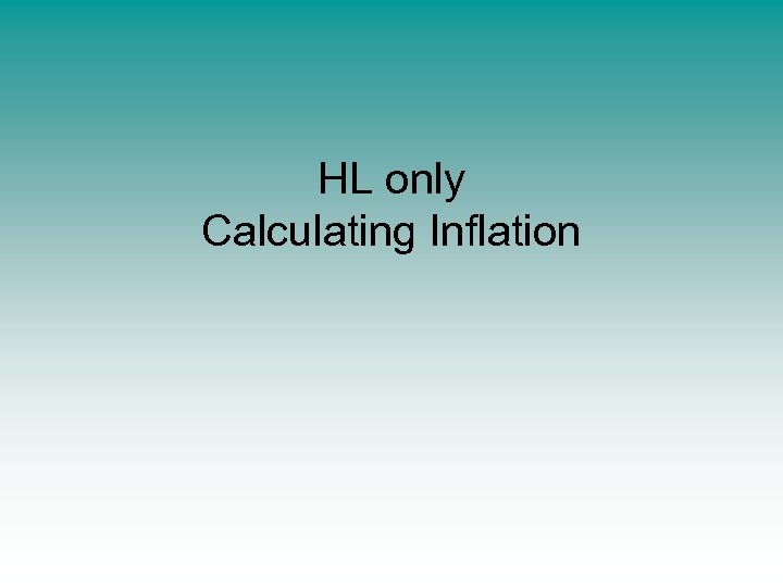 HL only Calculating Inflation 