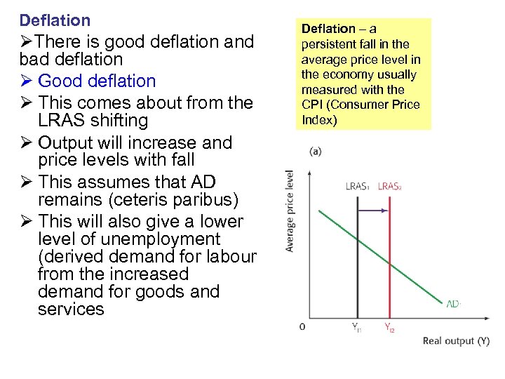 Deflation ØThere is good deflation and bad deflation Ø Good deflation Ø This comes