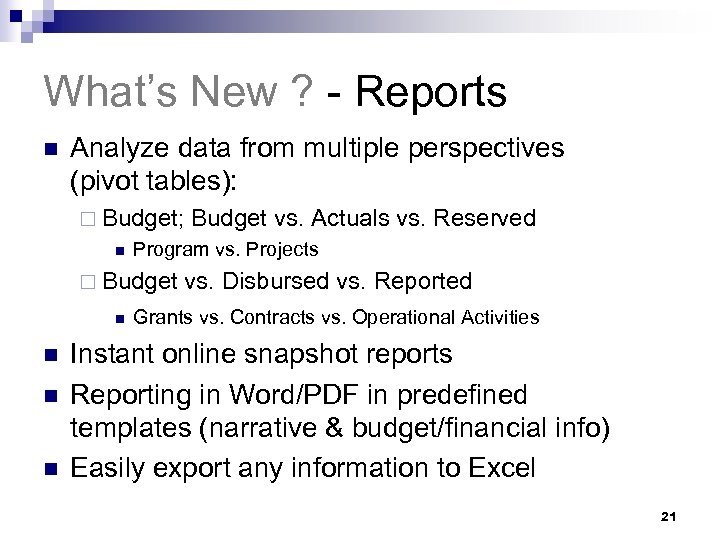 SOW 1 What’s New ? - Reports n Analyze data from multiple perspectives (pivot