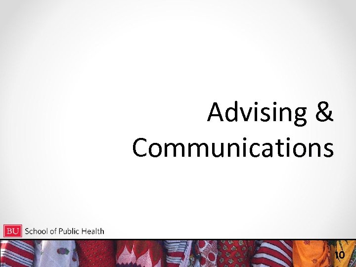 Advising & Communications 10 