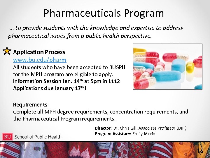Pharmaceuticals Program … to provide students with the knowledge and expertise to address pharmaceutical