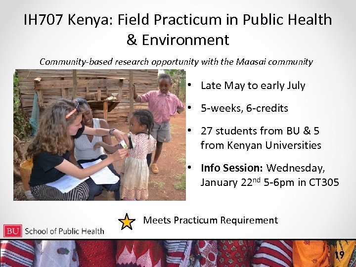 IH 707 Kenya: Field Practicum in Public Health & Environment Community-based research opportunity with