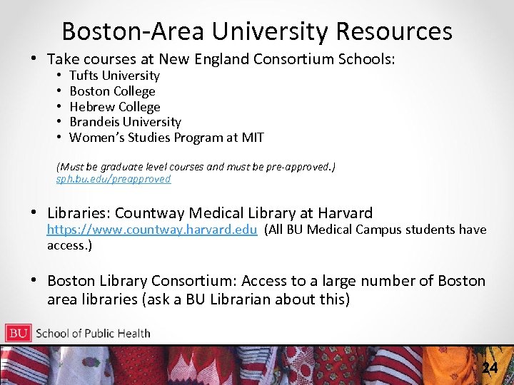 Boston-Area University Resources • Take courses at New England Consortium Schools: • • •