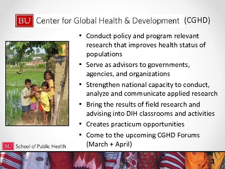 (CGHD) • Conduct policy and program relevant research that improves health status of populations