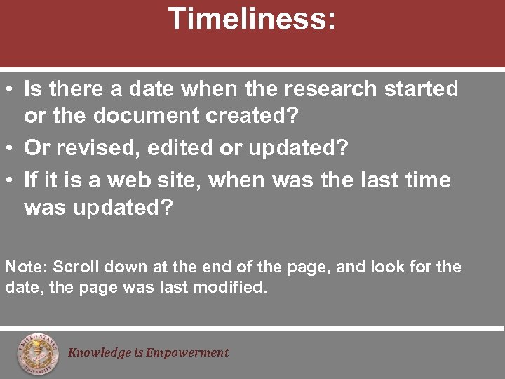 Timeliness: • Is there a date when the research started or the document created?