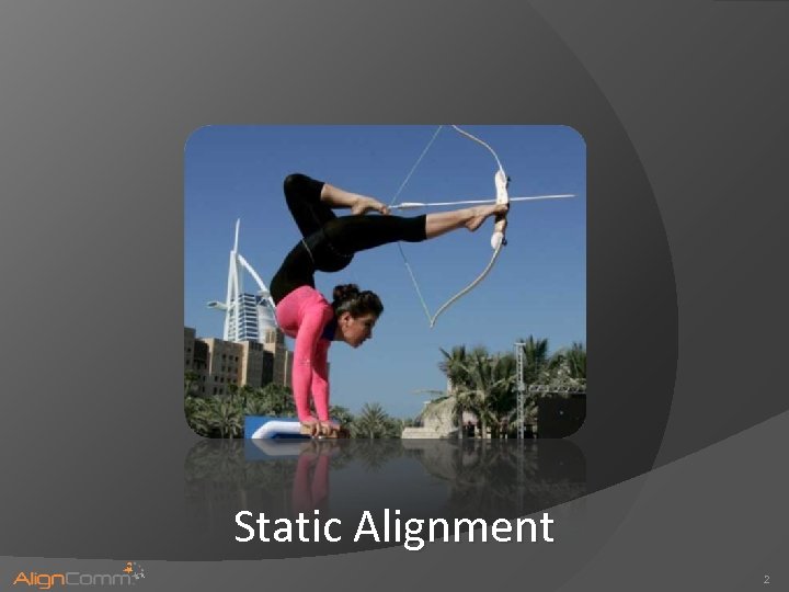 Static Alignment 2 