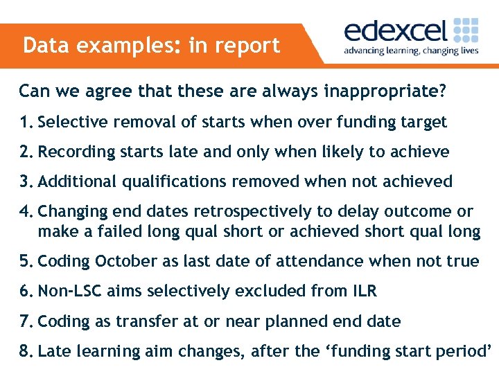 Data examples: in report Can we agree that these are always inappropriate? 1. Selective