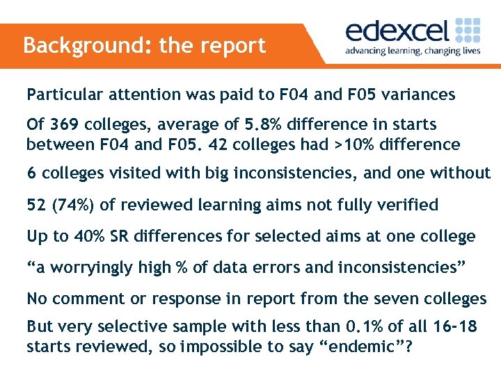 Background: the report Particular attention was paid to F 04 and F 05 variances
