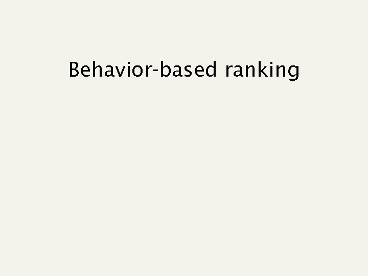 Behavior-based ranking 
