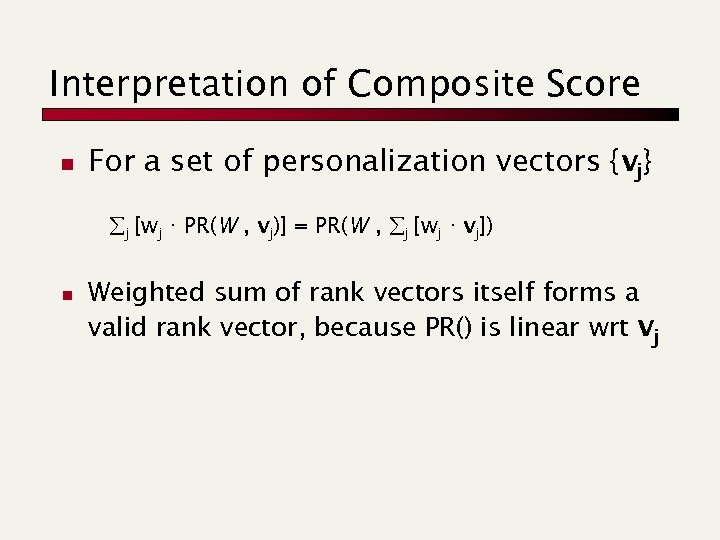 Interpretation of Composite Score n For a set of personalization vectors {vj} j [wj