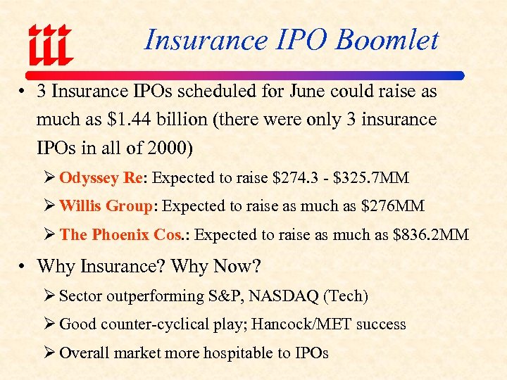 Insurance IPO Boomlet • 3 Insurance IPOs scheduled for June could raise as much