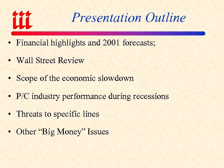 Presentation Outline • Financial highlights and 2001 forecasts; • Wall Street Review • Scope
