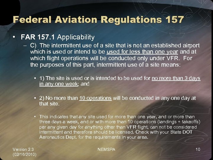 Federal Aviation Regulations 157 • FAR 157. 1 Applicability – C) The intermittent use