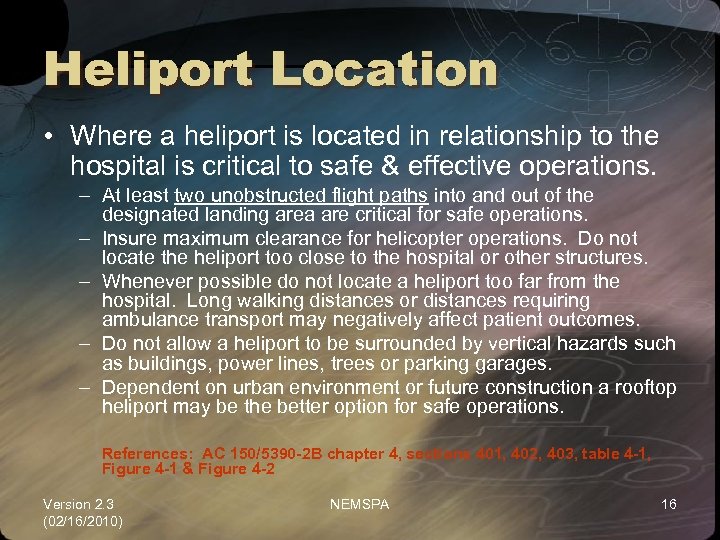 Heliport Location • Where a heliport is located in relationship to the hospital is