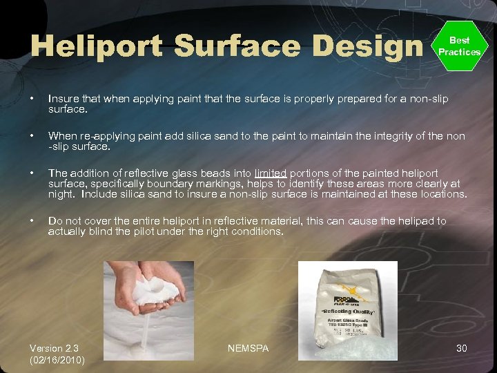 Heliport Surface Design Best Practices • Insure that when applying paint that the surface