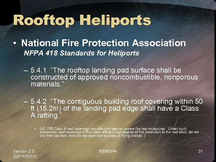 Rooftop Heliports • National Fire Protection Association NFPA 418 Standards for Heliports – 5.