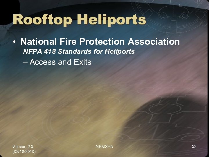 Rooftop Heliports • National Fire Protection Association NFPA 418 Standards for Heliports – Access