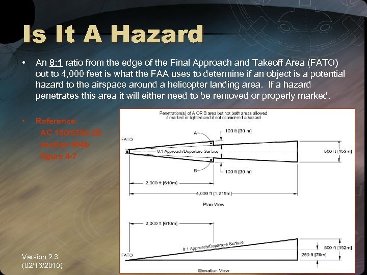 Is It A Hazard • An 8: 1 ratio from the edge of the