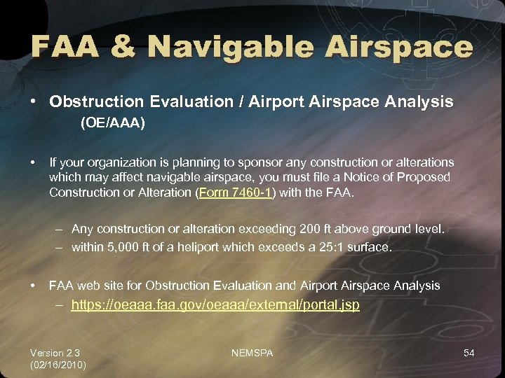 FAA & Navigable Airspace • Obstruction Evaluation / Airport Airspace Analysis (OE/AAA) • If