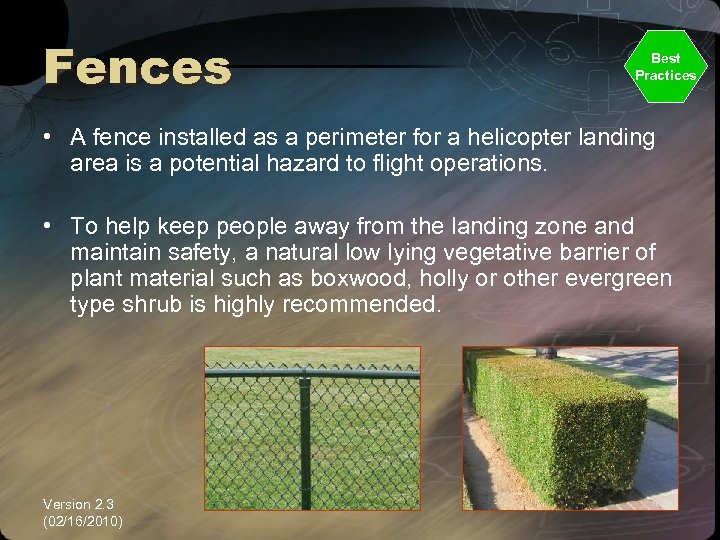 Fences Best Practices • A fence installed as a perimeter for a helicopter landing