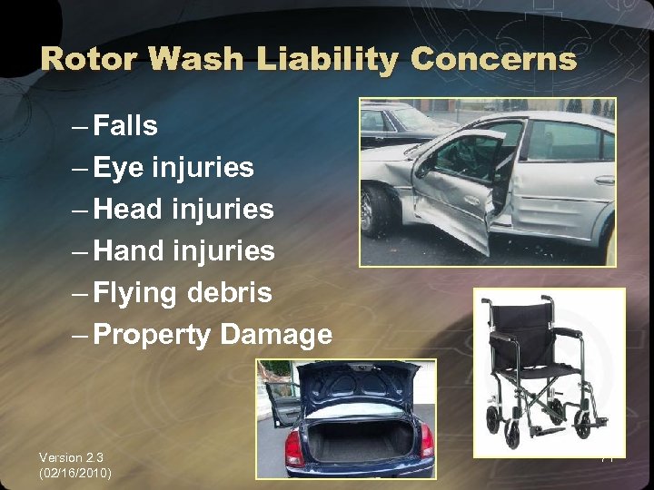 Rotor Wash Liability Concerns – Falls – Eye injuries – Head injuries – Hand