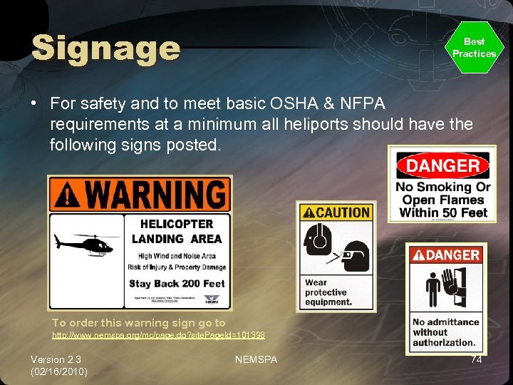 Signage Best Practices • For safety and to meet basic OSHA & NFPA requirements