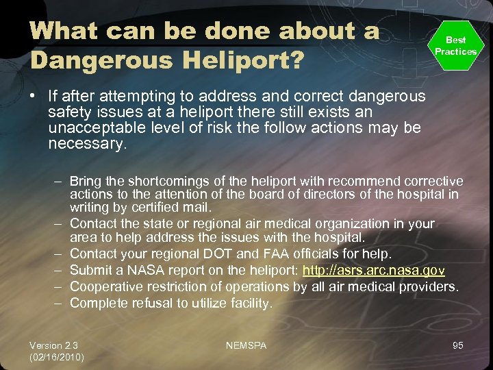 What can be done about a Dangerous Heliport? Best Practices • If after attempting