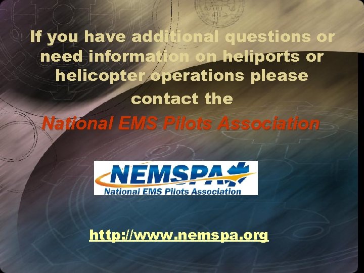 If you have additional questions or need information on heliports or helicopter operations please