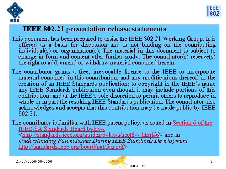 IEEE 802. 21 presentation release statements This document has been prepared to assist the